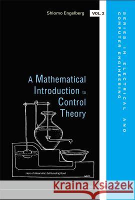 A Mathematical Introduction to Control Theory Engelberg, Shlomo 9781860945700