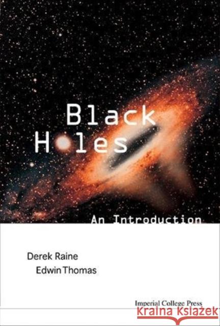 Black Holes: An Introduction Derek Raine Edwin Thomas 9781860945861 Imperial College Press