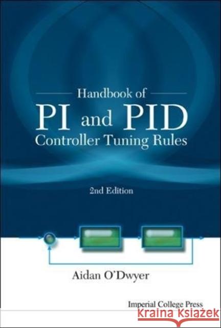 Handbook of Pi and Pid Controller Tuning Rules (2nd Edition) Aidan O'Dwyer 9781860946226 Imperial College Press