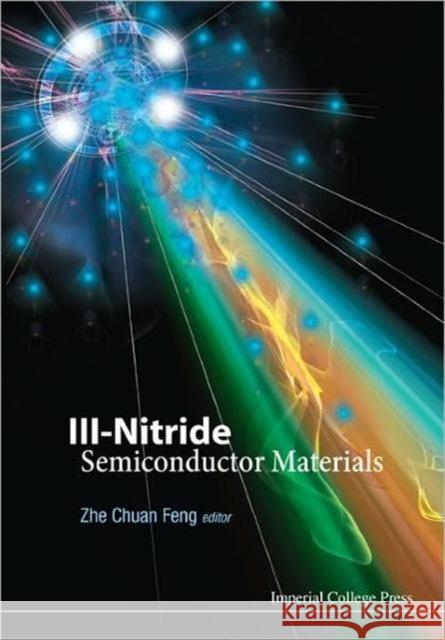 III-Nitride Semiconductor Materials Feng, Zhe Chuan 9781860946363 World Scientific Publishing Company