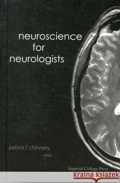 Neuroscience for Neurologists Chinnery, Patrick F. 9781860946578