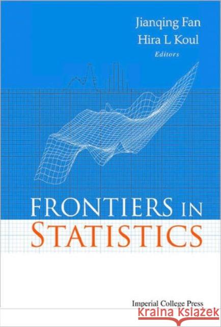 Frontiers in Statistics Fan, Jianqing 9781860946707 Imperial College Press