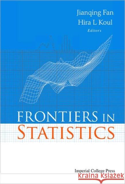 Frontiers in Statistics Fan, Jianqing 9781860946981 Imperial College Press