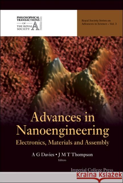 Advances in Nanoengineering: Electronics, Materials and Assembly Thompson, J. Michael T. 9781860947513 Imperial College Press
