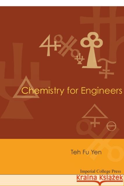 Chemistry for Engineers Yen, Teh Fu 9781860947759 Imperial College Press
