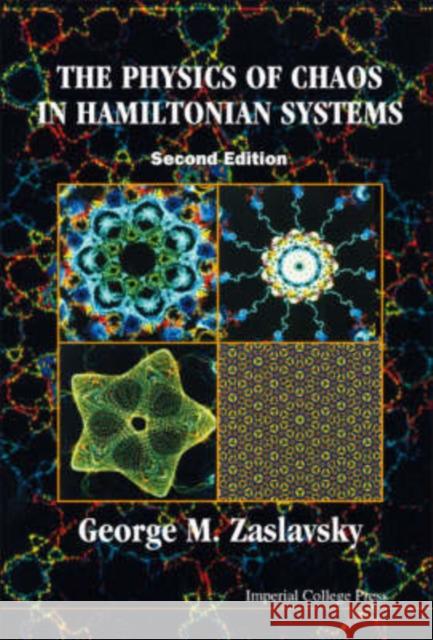 Physics of Chaos in Hamiltonian Systems, the (2nd Edition) Zaslavsky, George 9781860947957