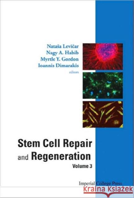 Stem Cell Repair and Regeneration, Volume 3 Levicar, Natasa 9781860949807 Imperial College Press