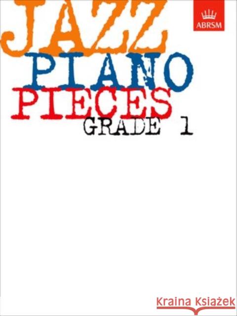 Jazz Piano Pieces, Grade 1   9781860960031 Associated Board of the Royal Schools of Musi