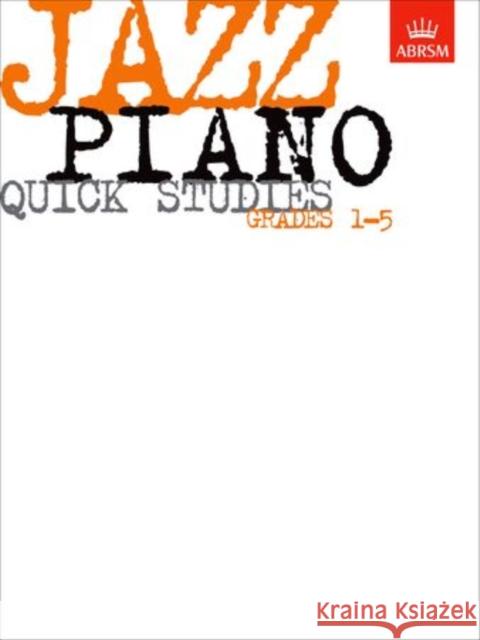 Jazz Piano Quick Studies, Grades 1-5  9781860960093 Associated Board of the Royal Schools of Musi