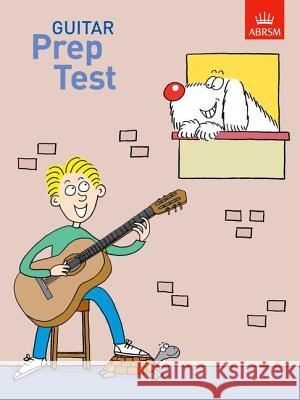 GUITAR PREP TEST  9781860962448 ASSOCIATED BOARD OF THE ROYAL SCHOOL OF MUSIC