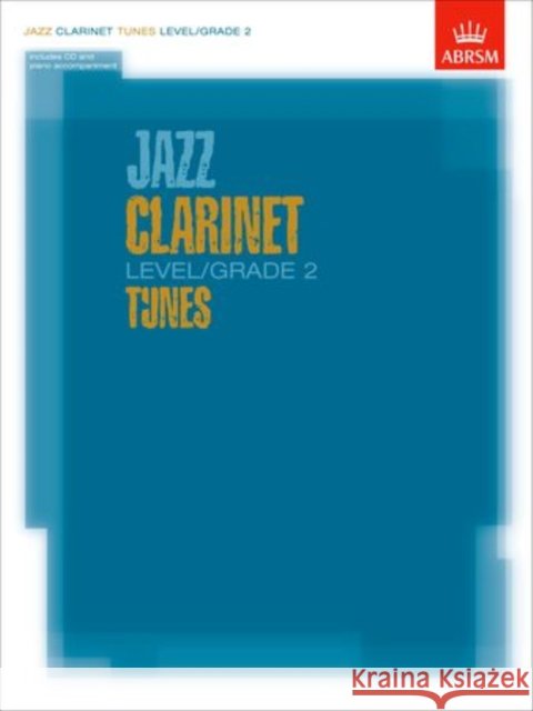 Jazz Clarinet Level/Grade 2 Tunes/Part & Score & CD  9781860963025 Associated Board of the Royal Schools of Musi