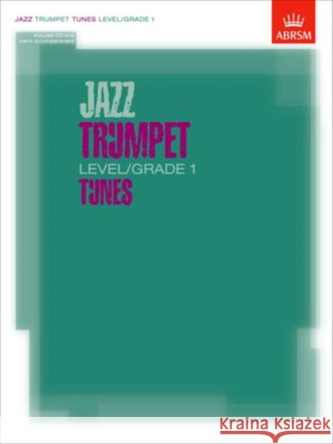 Jazz Trumpet Level/Grade 1 Tunes, Part & Score & CD  9781860963100 Associated Board of the Royal Schools of Musi