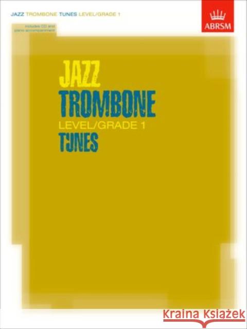 Jazz Trombone Level/Grade 1 Tunes, Part & Score & CD  9781860963131 Associated Board of the Royal Schools of Musi