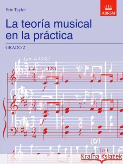 La teoria musical en la practica Grado 2 : Spanish edition  9781860963513 Associated Board of the Royal Schools of Musi