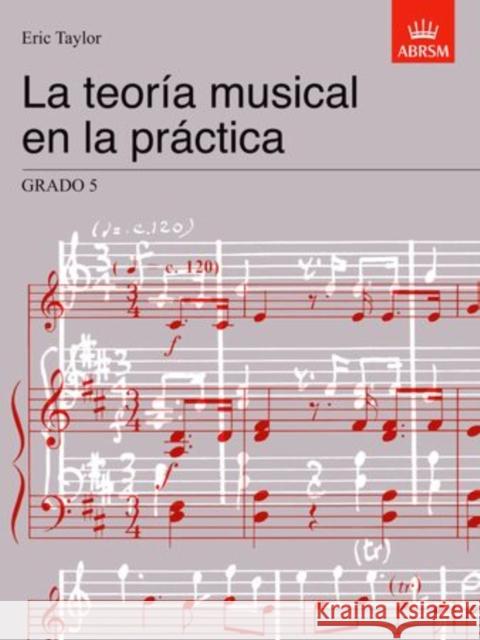 La teoria musical en la practica Grado 5 : Spanish Edition  9781860963544 Associated Board of the Royal Schools of Musi