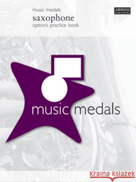 Music Medals Saxophone Options Practice Book  9781860965166 Associated Board of the Royal Schools of Musi