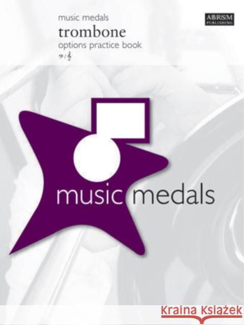 Music Medals Trombone Options Practice Book  9781860965203 Associated Board of the Royal Schools of Musi