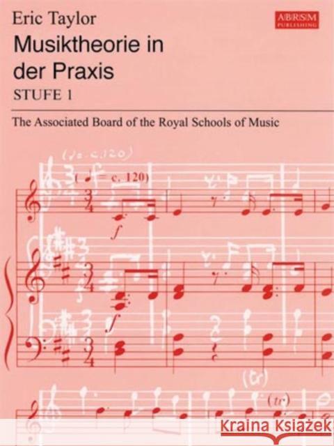 Musiktheorie in der Praxis Stufe 1: German edition Eric Taylor 9781860965654