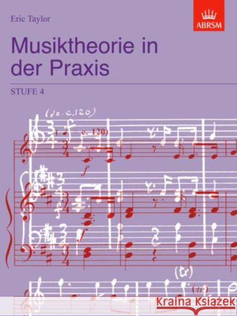 Musiktheorie in der Praxis Stufe 4 : German Edition Taylor, Eric 9781860965685