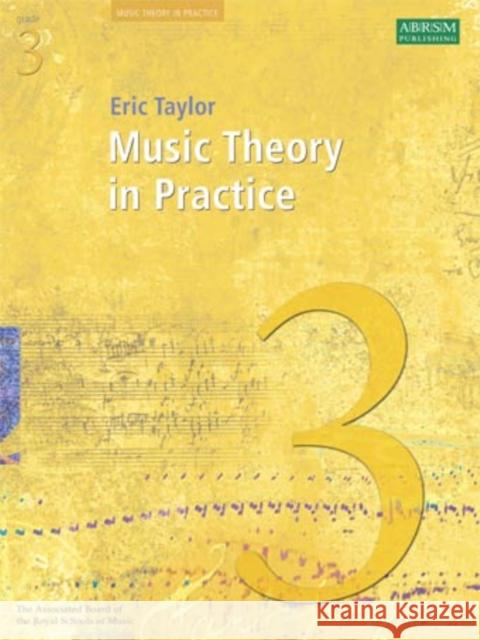 Music Theory in Practice, Grade 3 Eric Taylor 9781860969447