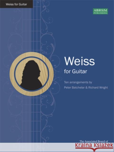 Weiss for Guitar Sylvius Weiss 9781860969492 Associated Board of the Royal Schools of Musi