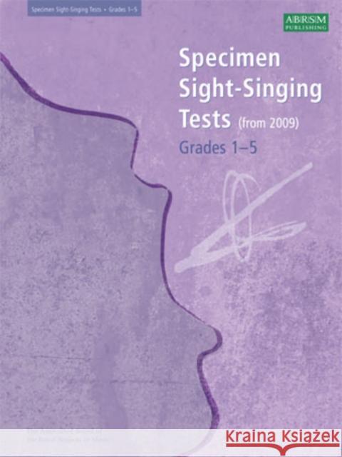 Specimen Sight-Singing Tests, Grades 1-5  9781860969584 Associated Board of the Royal Schools of Musi