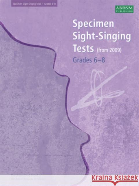 Specimen Sight-Singing Tests, Grades 6-8  9781860969591 ASSOCIATED BOARD OF THE ROYAL SCHOOL OF MUSIC