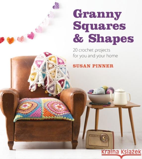 Granny Squares & Shapes S Pinner 9781861087522 GMC Publications