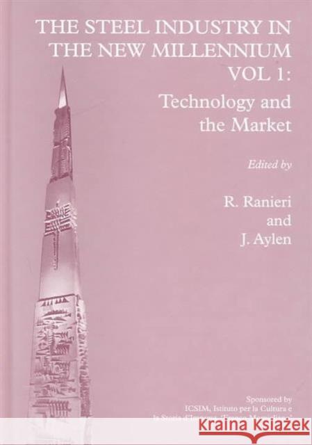 The Steel Industry in the New Millennium Vol. 1: Technology and the Market  9781861250193 Maney Publishing