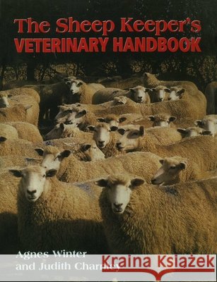 Sheepkeeper's Veterinary Handbook Agnes C, B.VSc, PhD, DSHP, MRCVS Winter 9781861262356 The Crowood Press Ltd
