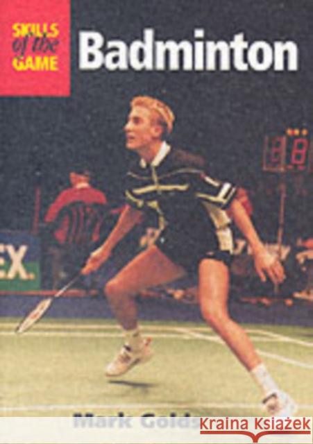 Badminton Mark Golds 9781861264336 The Crowood Press Ltd