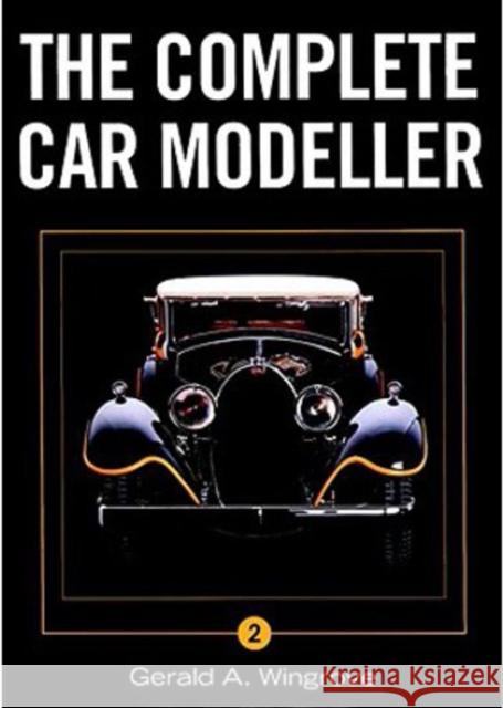 Complete Car Modeller Vol 2 Gerald A. Wingrove 9781861267504 The Crowood Press Ltd