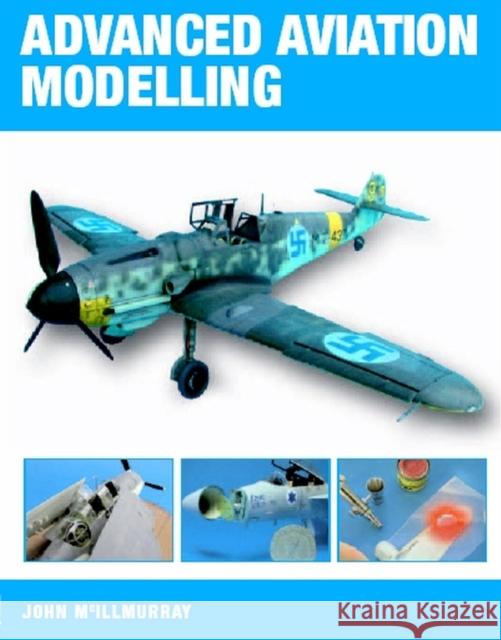 Advanced Aviation Modelling John McIllmurray 9781861267535 0