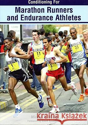 Conditioning for Marathon Runners and Endurance Athletes Michael A. Winch David Sunderland 9781861269010 Crowood Press (UK)