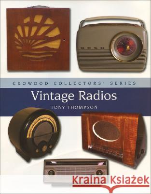 Vintage Radios Tony Thompson 9781861269492 0