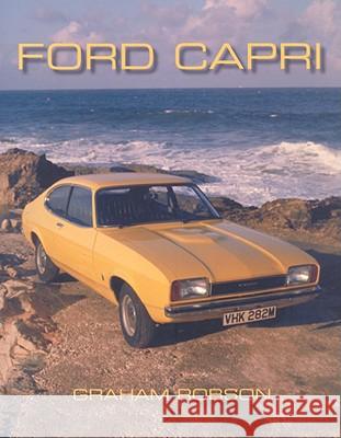 Ford Capri Graham Robson 9781861269782 THE CROWOOD PRESS LTD