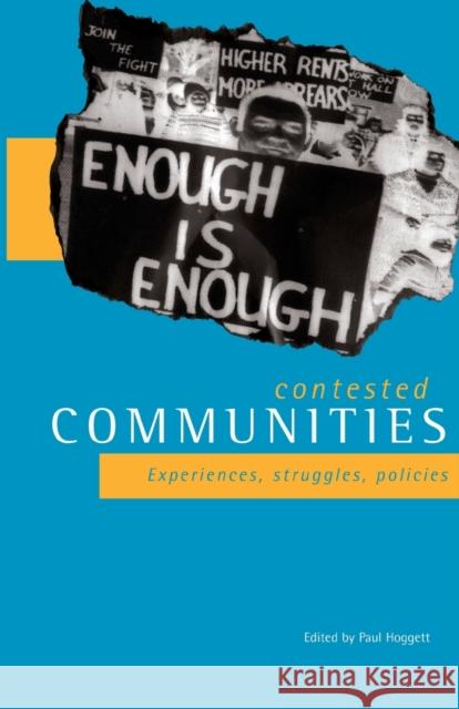 Contested Communities: Experiences, Struggles, Policies Hoggett, Paul 9781861340368