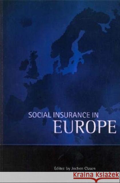 Social Insurance in Europe Clasen, Jochen 9781861340542 Policy Press