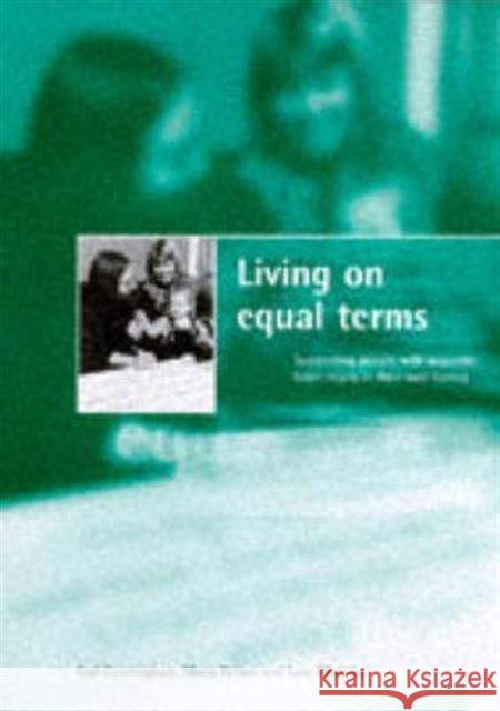 Living on Equal Terms: Supporting People with Aquired Brain Injury in Their Own Homes Cunningham, Gail 9781861341105 Policy Press
