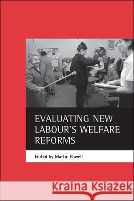 Evaluating New Labour's Welfare Reforms Martin Powell 9781861343369