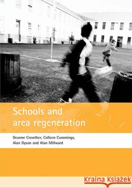 Schools and Area Regeneration Crowther, Deanne 9781861345172 Policy Press