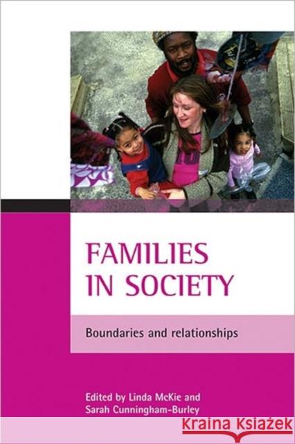 Families in Society: Boundaries and Relationships McKie, Linda 9781861346438