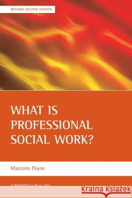 What Is Professional Social Work? Payne, Malcolm 9781861347046 0
