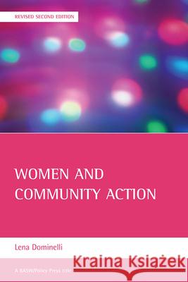 Women and community action : Local and global perspectives Lena Dominelli 9781861347084