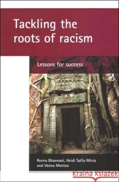 Tackling the Roots of Racism: Lessons for Success Bhavnani, Reena 9781861347749