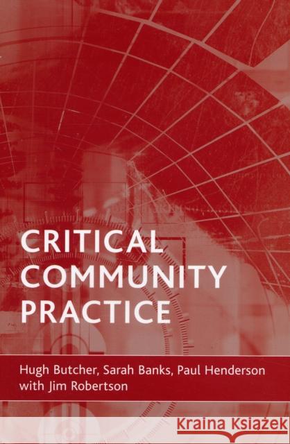 Critical Community Practice Butcher, Hugh L. 9781861347916 0