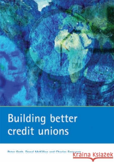 Building Better Credit Unions Goth, Peter 9781861348296 Policy Press