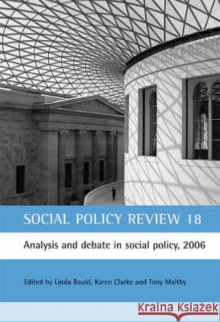 Social Policy Review 18: Analysis and Debate in Social Policy, 2006 Bauld, Linda 9781861348449 Policy Press