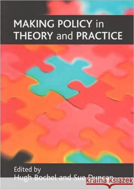 Making Policy in Theory and Practice Bochel, Hugh 9781861349033 0