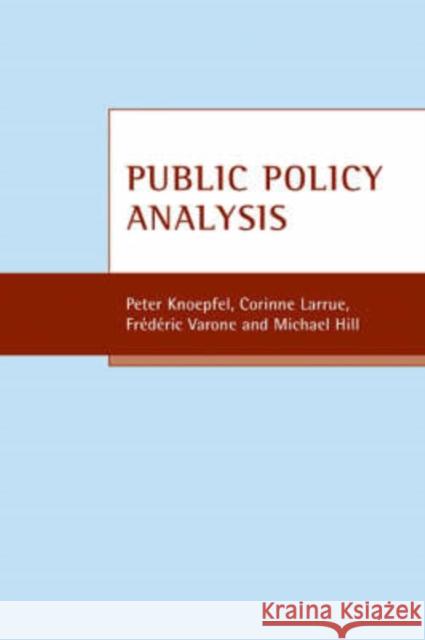 Public Policy Analysis Knoepfel, Peter 9781861349071 Policy Press